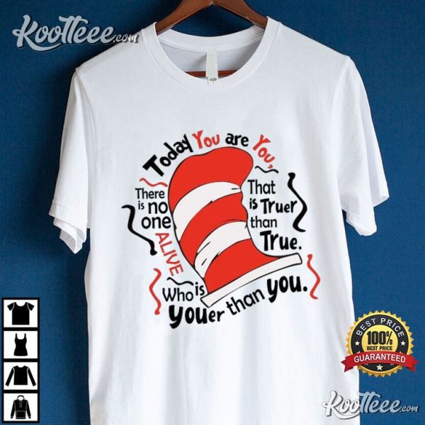 Dr Seuss The Cat In The Hat Today You Are You Teacher T-Shirt