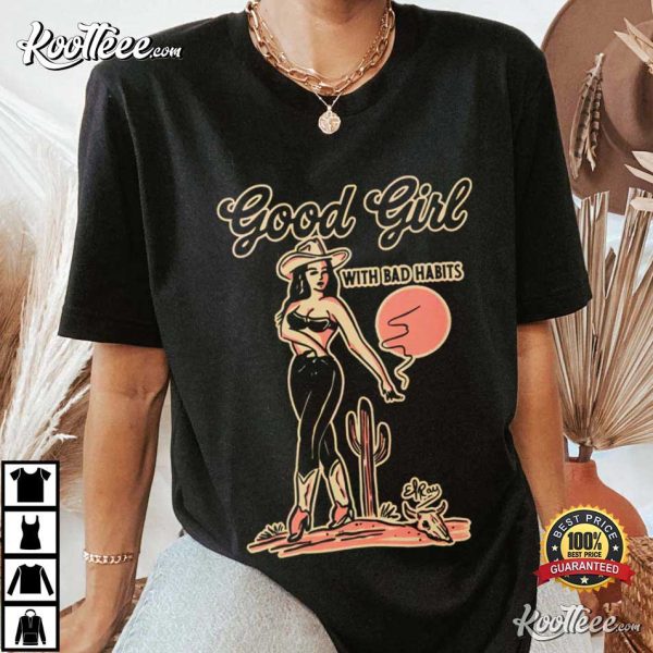 Cowgirl Good Girl With Bad Habits Rodeo Western T-Shirt