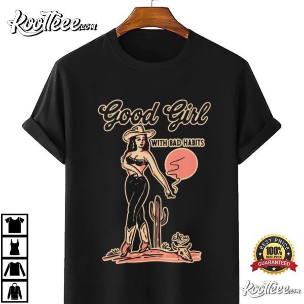 Cowgirl Good Girl With Bad Habits Rodeo Western T-Shirt