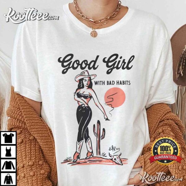 Cowgirl Good Girl With Bad Habits Rodeo Western T-Shirt