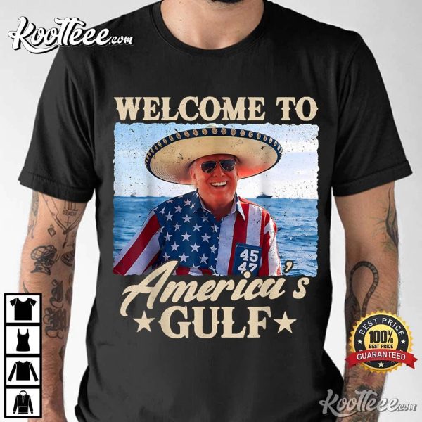 Trump Mexico Welcome To America’s Gulf Funny T-Shirt