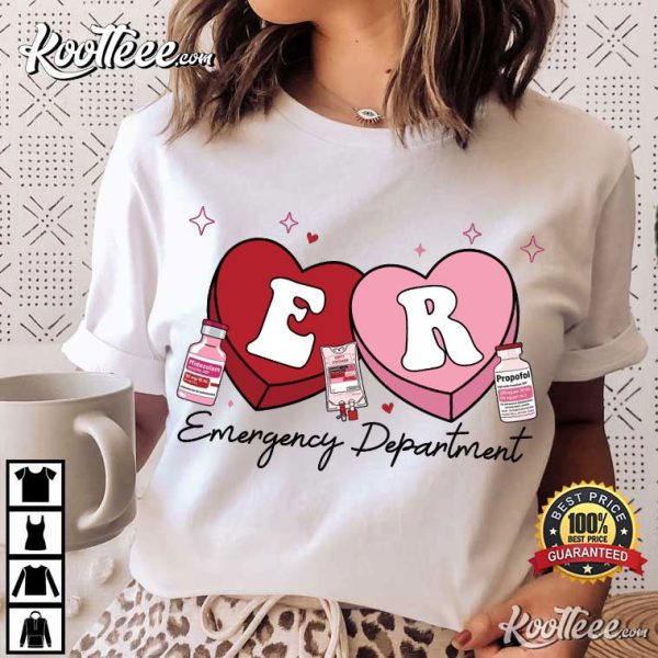 ER Nurse Emergency Department Valentine Gift T-Shirt