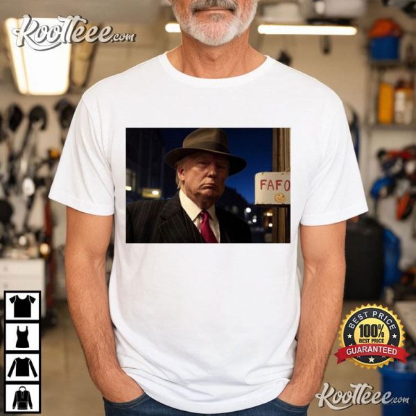 Donald Trump FAFO T-Shirt