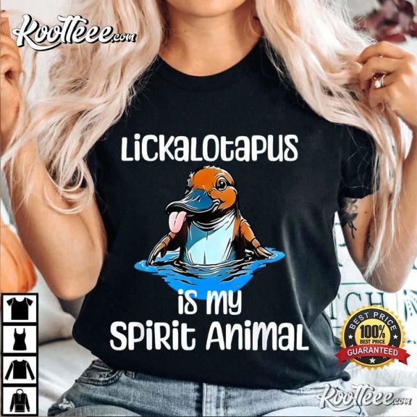 Lickalotopus Is My Spirit Animal Funny Platypus T-Shirt