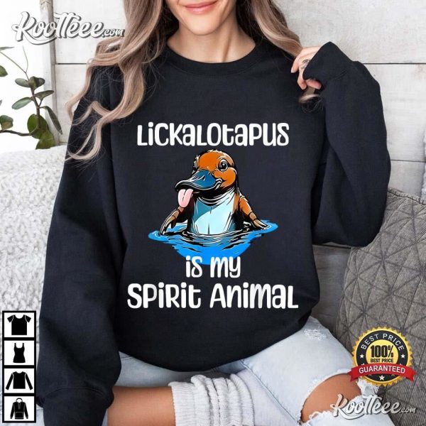 Lickalotopus Is My Spirit Animal Funny Platypus T-Shirt