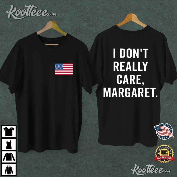 I Don’t Really Care Margaret JD Vance USA Flag T-Shirt