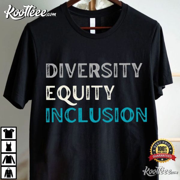 Diversity Equity Inclusion DEI Gift For Democrats Political T-Shirt