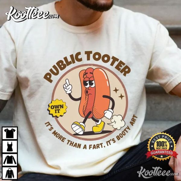 Public Tooter It’s More Than A Fart Funny T-Shirt