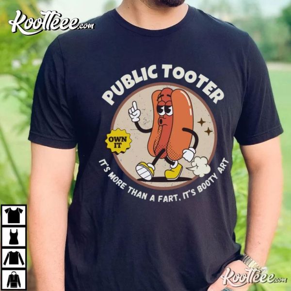 Public Tooter It’s More Than A Fart Funny T-Shirt