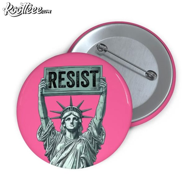 Statue Of Liberty Holding Resist Sign Pro Women’s Rights Pin Button