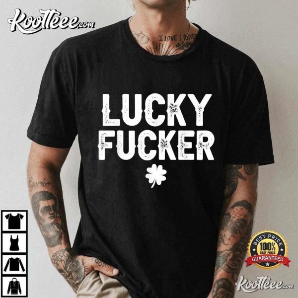 Lucky Fucker Shamrock T-Shirt