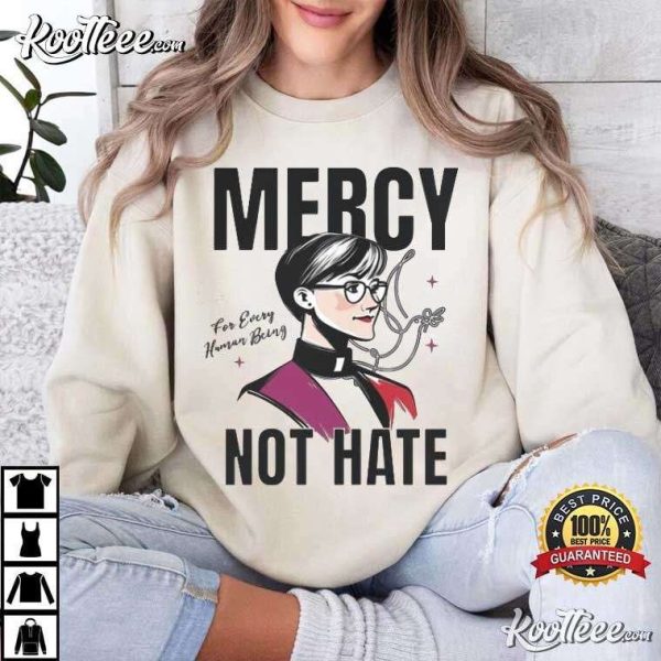 Mercy Not Hate For Every Human Being T-Shirt