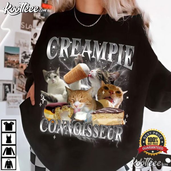 Creampie Connoisseur Cat Meme Funny T-Shirt