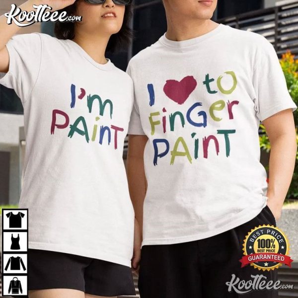 I Love To Finger Paint Funny Artist Couples Shirts