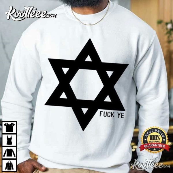 Fuck Ye Star Of David Fck Kanye T-Shirt