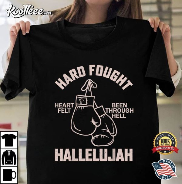 Hard Fought Hallelujah Brandon Lake Christian T-Shirt