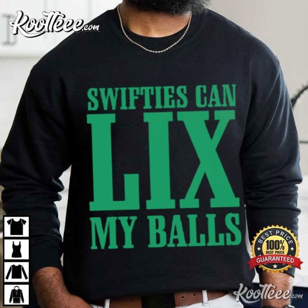 Philadelphia Eagles Fan Swifties Can LIX My Balls T-Shirt