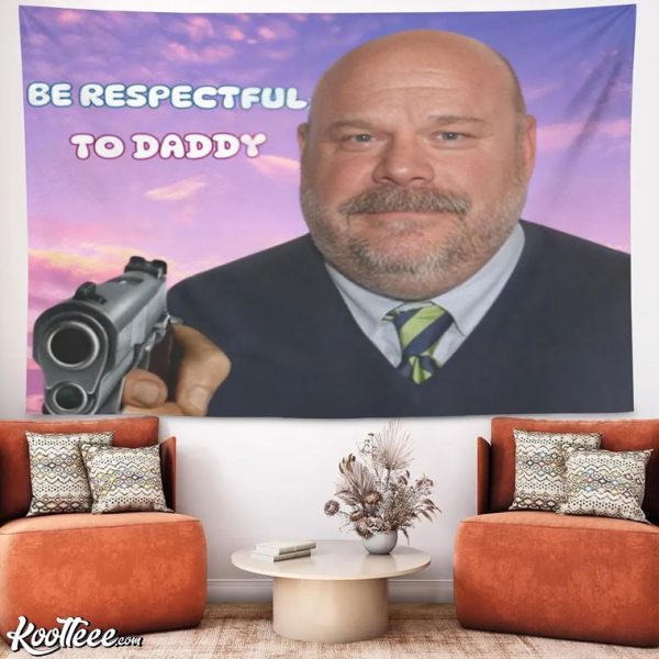 Bertram Be Respectful To Daddy Funny Tapestry