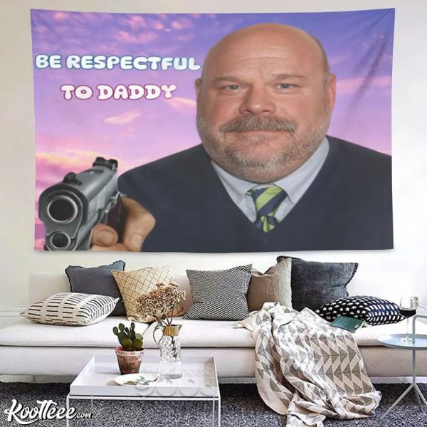 Bertram Be Respectful To Daddy Funny Tapestry