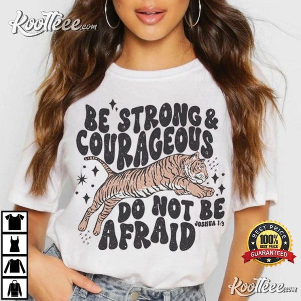 Be Strong And Courageous Christian Bible Verse T-Shirt