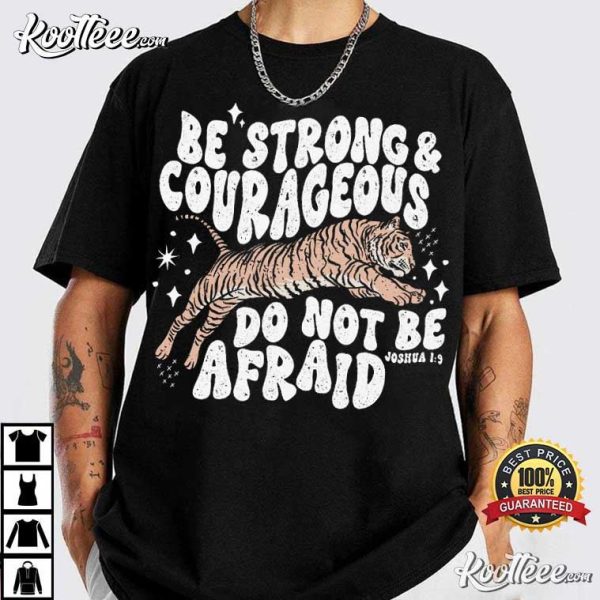 Be Strong And Courageous Christian Bible Verse T-Shirt