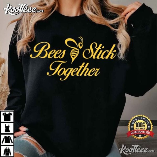 Bees Stick Together Bee Lover T-Shirt