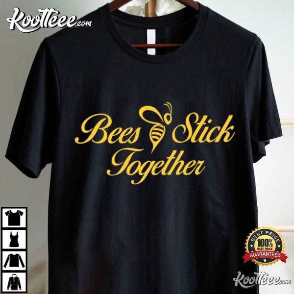 Bees Stick Together Bee Lover T-Shirt