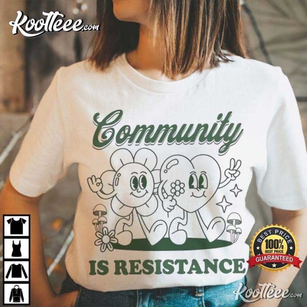 Community Is Resistance Political Retro T-Shirt