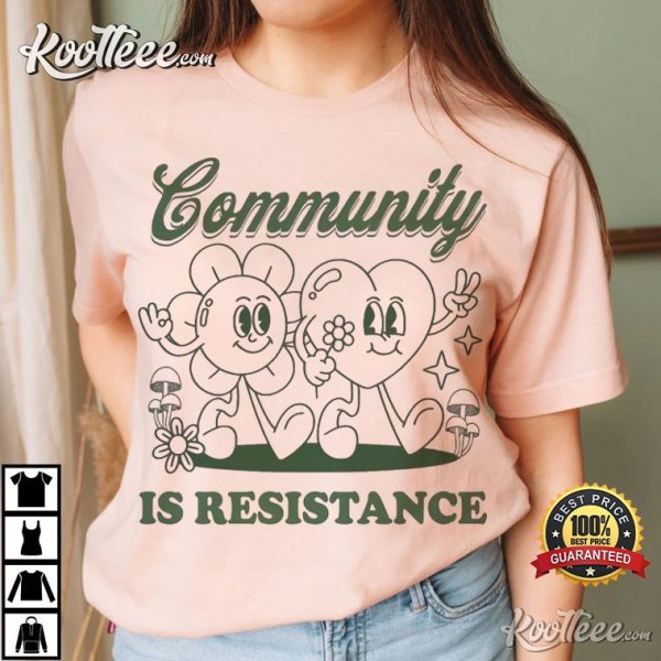 Community Is Resistance Political Retro T-Shirt