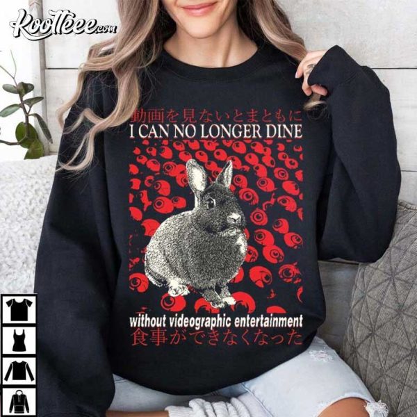 I Can No Longer Dine Without Videographic Entertainment Rabbit Japanese T-Shirt