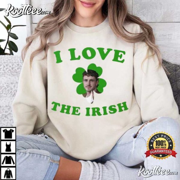 Paul Mescal I Love The Irish Patrick’s Day T-Shirt