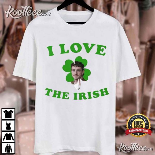 Paul Mescal I Love The Irish Patrick’s Day T-Shirt