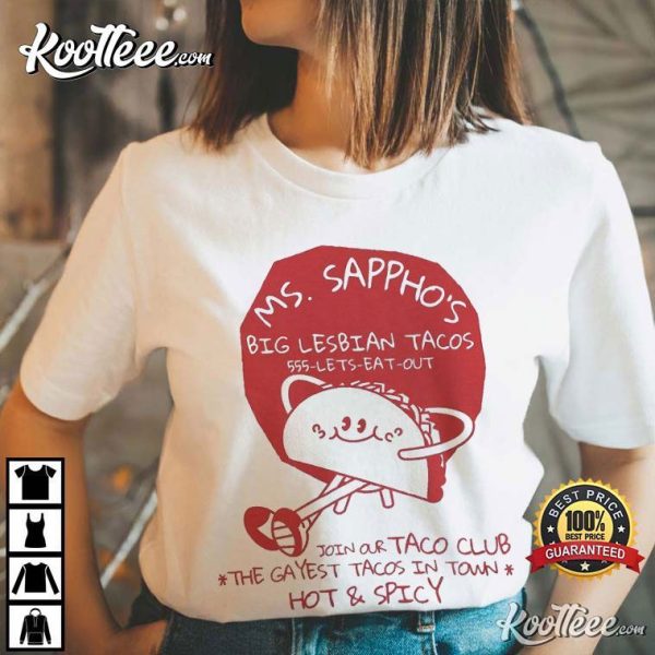 Ms Sappho’s Big Lesbian Tacos Funny LGBT T-Shirt