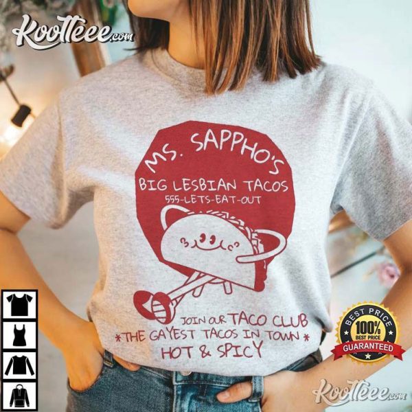 Ms Sappho’s Big Lesbian Tacos Funny LGBT T-Shirt