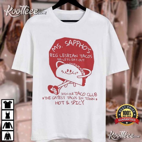 Ms Sappho’s Big Lesbian Tacos Funny LGBT T-Shirt