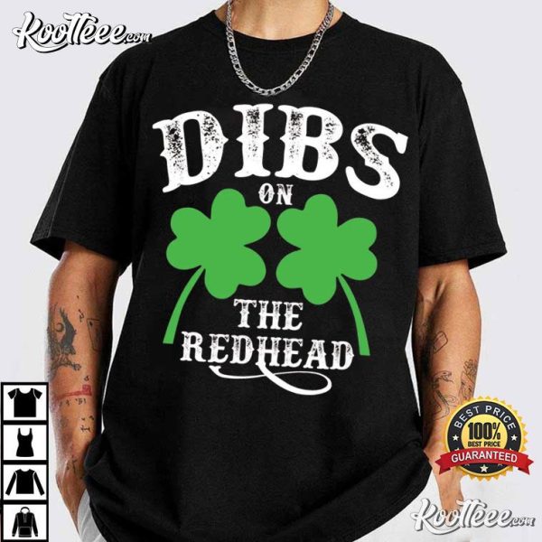 Dibs On The Redhead St Patrick’s Day Shamrocks T-Shirt