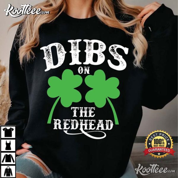 Dibs On The Redhead St Patrick’s Day Shamrocks T-Shirt