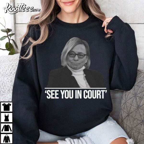 Janet Mills Maine Governor See You In Court T-Shirt