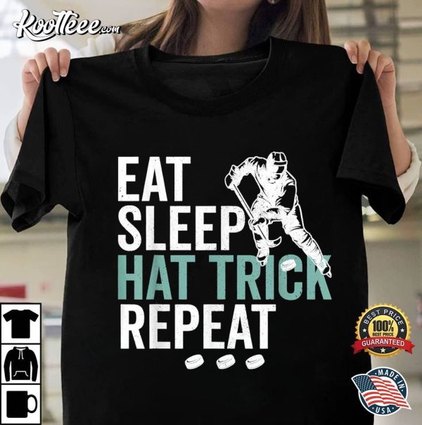 Eat Sleep Hat Trick Repeat Ice Hockey Puck Fan T-Shirt