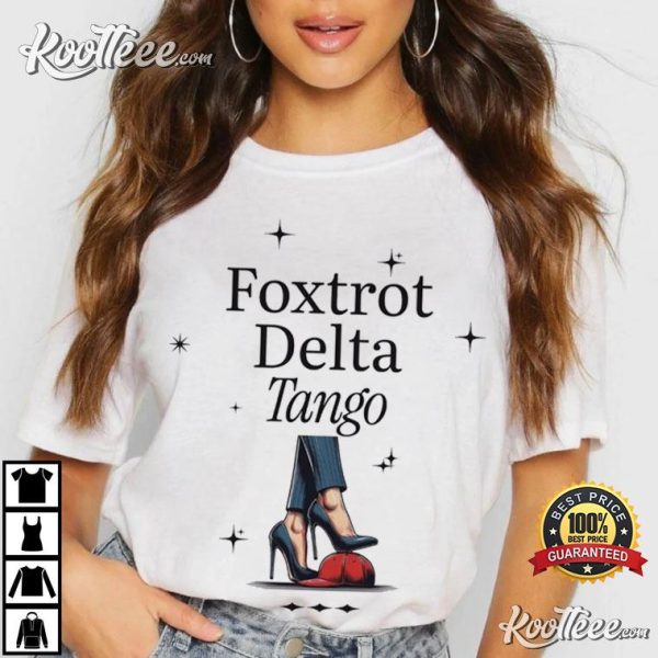 FDT Anti Trump Foxtrot Delta Tango Feminist Protest T-Shirt