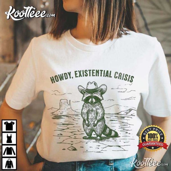 Howdy Existential Crisis Cowboy Raccoon Vintage Western T-Shirt