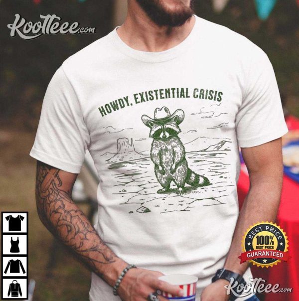 Howdy Existential Crisis Cowboy Raccoon Vintage Western T-Shirt