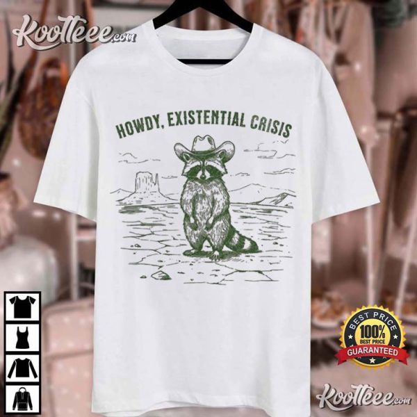 Howdy Existential Crisis Cowboy Raccoon Vintage Western T-Shirt