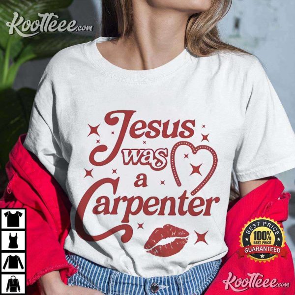 Jesus Was A Carpenter Sabrina Carpenter T-Shirt