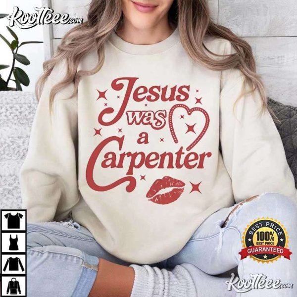 Jesus Was A Carpenter Sabrina Carpenter T-Shirt