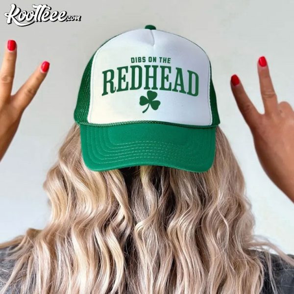 Dibs On The Redhead Shamrock St Patrick’s Day Trucker Cap