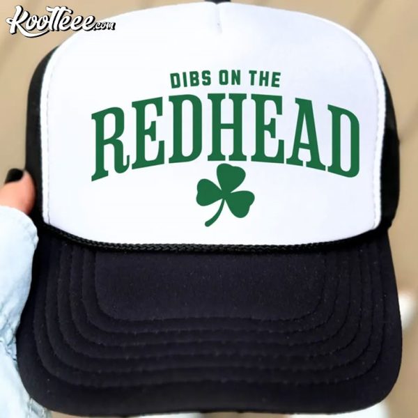 Dibs On The Redhead Shamrock St Patrick’s Day Trucker Cap