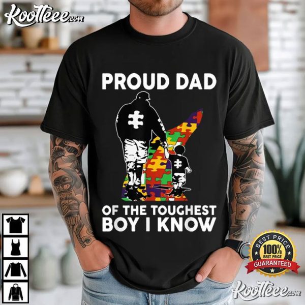 Proud Dad Of The Toughest Boy I Know Autism Awareness T-Shirt