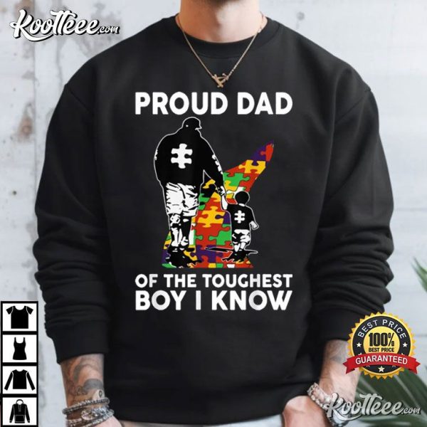 Proud Dad Of The Toughest Boy I Know Autism Awareness T-Shirt