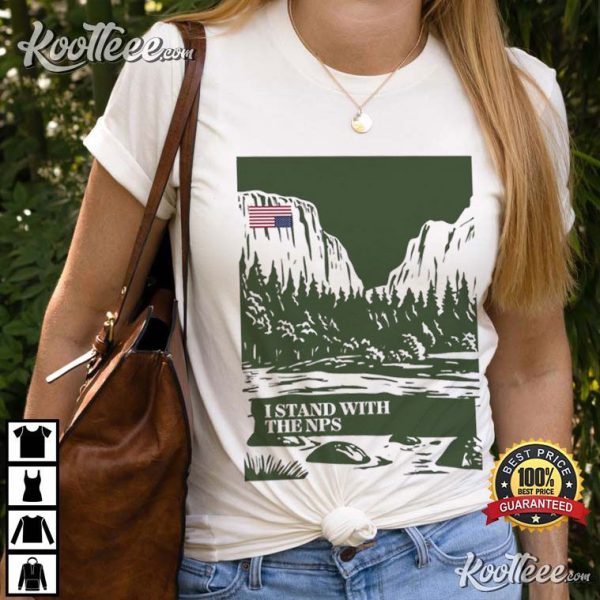 National Park Support I Stand With The NPS T-Shirt